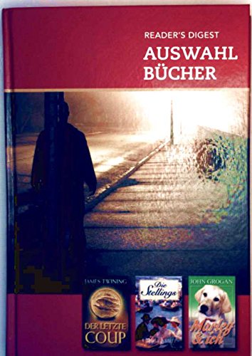 Reader's Digest Auswahlbücher Bestseller-Sonderband: Der letzte Coup Die Stellings Marley und ich