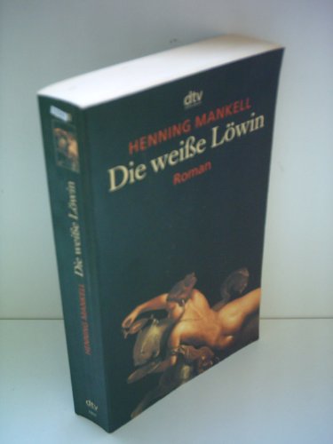 Henning Mankel: Die weiße Löwin