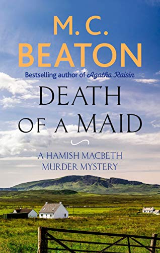 Death of a Maid (Hamish Macbeth Book 22)