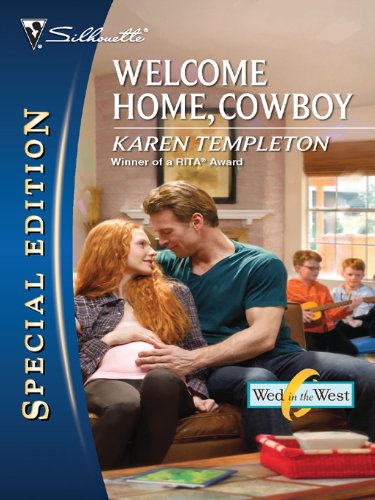 Welcome Home, Cowboy (Wed in the West Book 4)