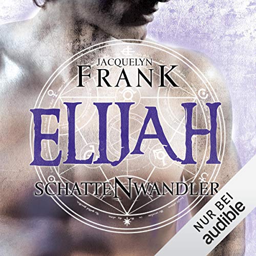 Elijah: Schattenwandler 3