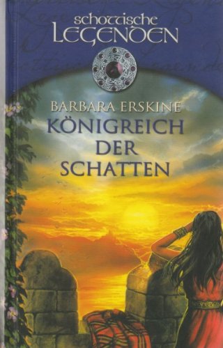 Königreich der Schatten (Reihe: Schottische Legenden)