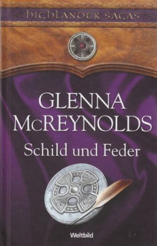 Schild und Feder (Reihe: Highlander Sagas)