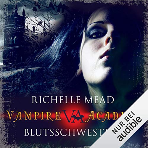 Blutsschwestern: Vampire Academy 1