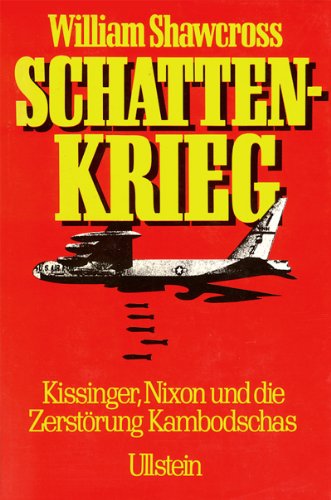 Schattenkrieg. Kissinger, Nixon und die Zerstörung Kambodschas