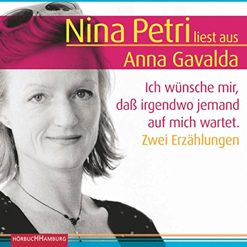 Ich wünsche mir, dass irgendwo jemand auf mich wartet. Zwei Erzählungen