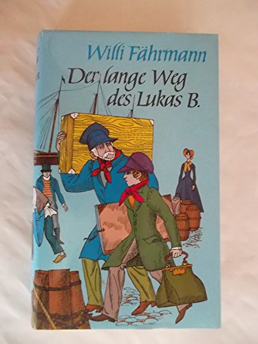 Willi Fährmann: Der lange Weg des Lukas B.
