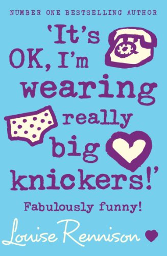 ‘It’s OK, I’m wearing really big knickers!’: A hilarious coming-of-age novel from the internationally best-selling author (Confessions of Georgia Nicolson, Book 2)