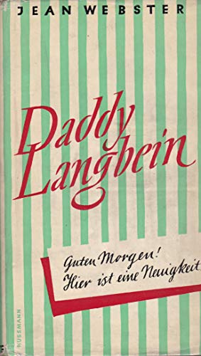 Jean Webster: Daddy Langbein - Guten Morgen! Hier ist eine Neuigkeit!