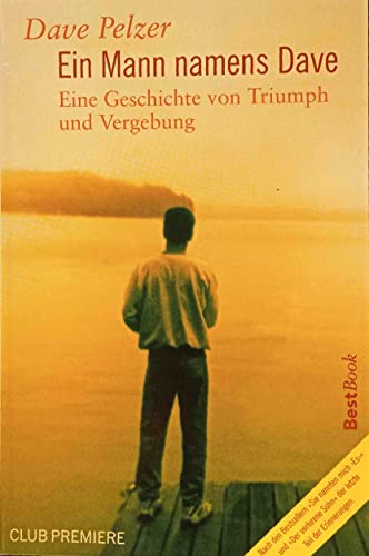 Ein Mann namens Dave: Eine Geschichte von Triumph und Vergebung