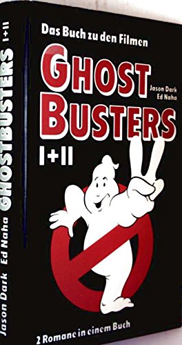 Das Buch zu den Filmen Ghostbusters (2 Romane in einem Buch)