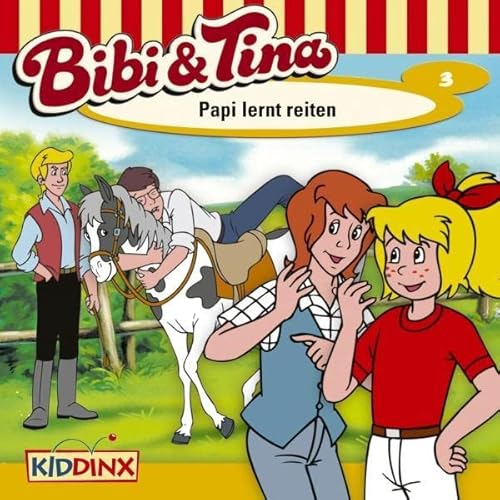 Papi lernt reiten: Bibi und Tina 3
