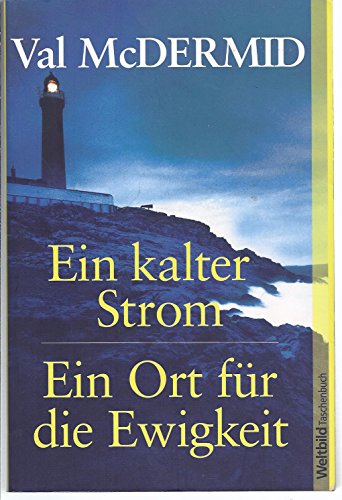 ein kalter Strom / ein Ort für die Ewigkeit