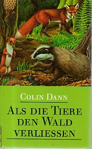 Als die Tiere den Wald verliessen. Erster Teil. Die Flucht.