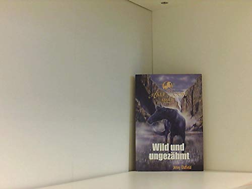 Jenny Oldfield: Half Moon Ranch 1: Wild und ungezähmt