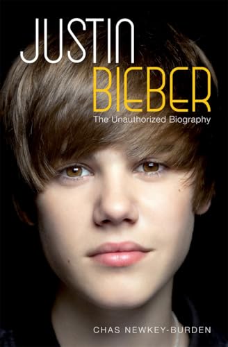 Justin Bieber: The Unauthorized Biography