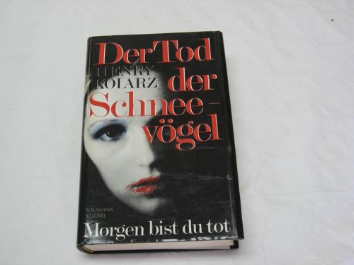 Der Tod der Schneevögel. Morgen bist du tot. Zwei Romane.