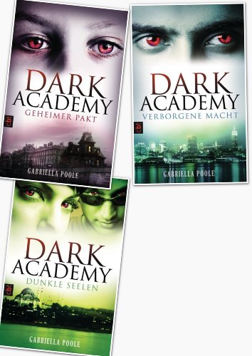 Gabriella Poole, Dark Academy, Band 1,2,3 (Dark Academy)