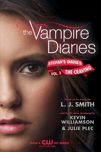 The Vampire Diaries: Stefan's Diaries #3: The Craving (Vampire Diaires- Stefan's Diaries)
