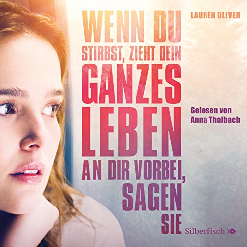 Wenn du stirbst, zieht dein ganzes Leben an dir vorbei, sagen sie