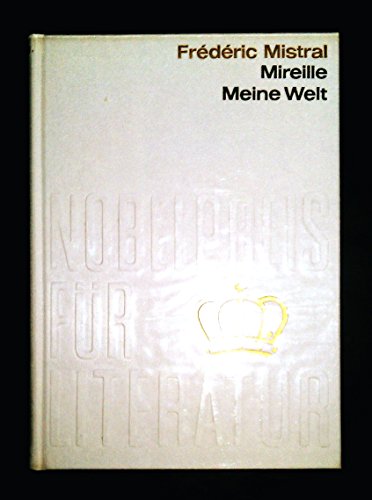 Frederic Mistral: Nobelpreis für Literatur 1904 - Mireille Meine Welt