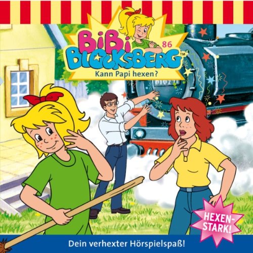 Kann Papi hexen?: Bibi Blocksberg 86