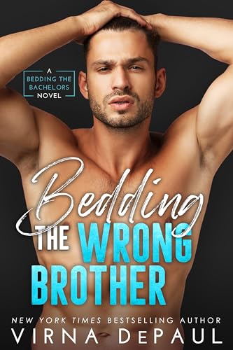 Bedding The Wrong Brother (Bedding the Bachelors, Book 1)