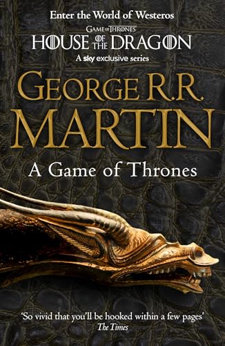 A Game of Thrones: The bestselling classic epic fantasy series behind the award-winning HBO and Sky TV show and phenomenon GAME OF THRONES (A Song of Ice and Fire, Book 1)