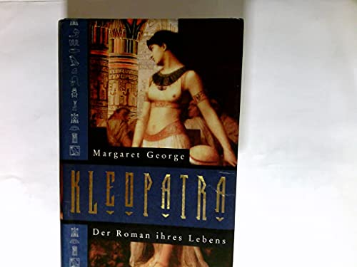 Kleopatra - Der Roman Ihres Lebens
