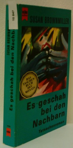 SUSAN BROWNMILLER: Es geschah bei den Nachbarn. Roman.