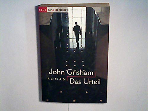 JOHN GRISHAM: Das Urteil - Verlag: Bertelsmann Club