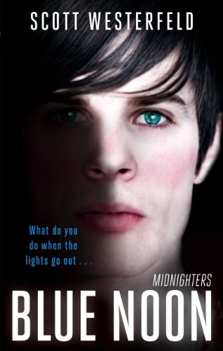 Blue Noon: Number 3 in series (Midnighters)