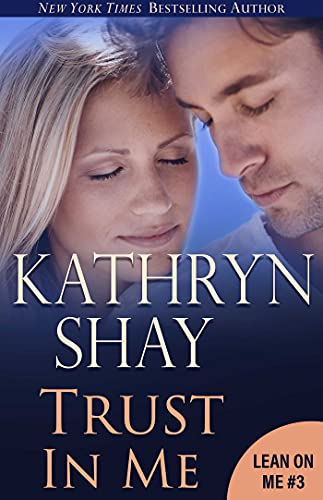 Trust in Me (Lean On Me Book 3)
