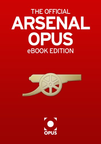 The Official Arsenal Opus: eBook Edition (Opus eBook Editions)