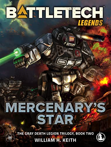 BattleTech Legends: Mercenary's Star: (The Gray Death Legion Trilogy, Book Two)