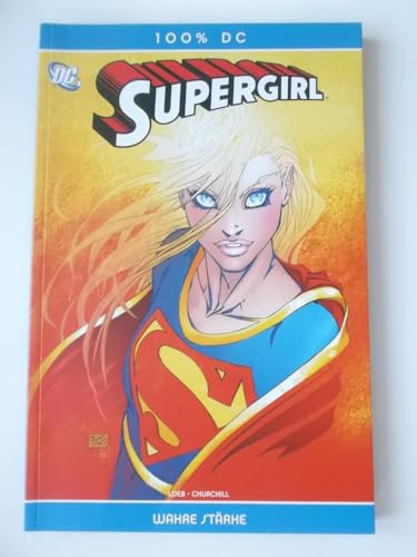 100% DC #3: SUPERGIRL- WAHRE STÄRKE (2006, Panini)