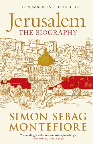 Jerusalem: The Biography – A History of the Middle East (English Edition)