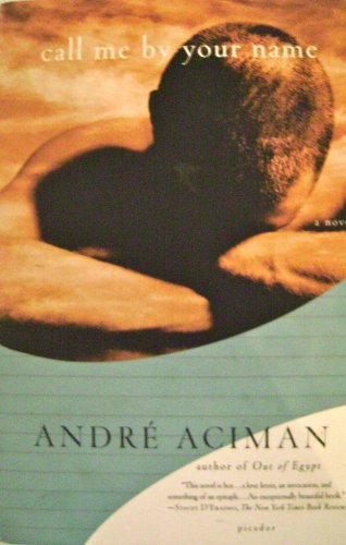 Call Me by Your Name[ CALL ME BY YOUR NAME ] By Aciman, Andre ( Author )Jan-22-2008 Paperback