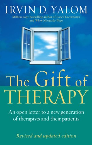The Gift Of Therapy (Revised And Updated Edition): An open letter to a new generation of therapists and their patients