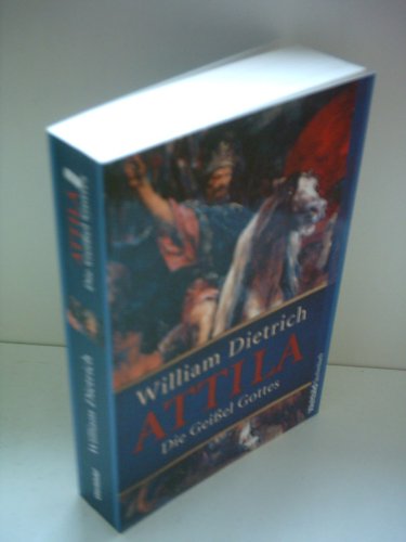 Attila - Die Gei?el Gottes [Paperback] William Dietrich
