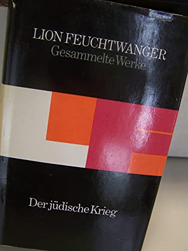 Der jüdische Krieg : Roman. Gesammelte Werke in Einzelausgaben / Lion Feuchtwanger ; Bd. 2.