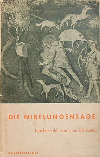 Die Nibelungensage: Der alten Sage und dem Niebelungenlied nacherzählt