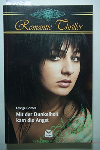 Mit der Dunkelheit kam die Angst. Romantic-Thriller.