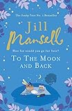 To The Moon And Back: An uplifting tale of love, loss and new beginnings