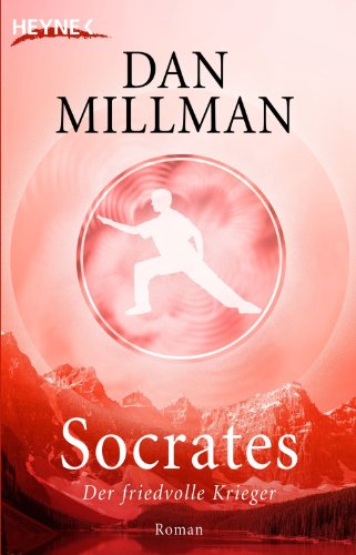 Socrates: Der friedvolle Krieger - Roman