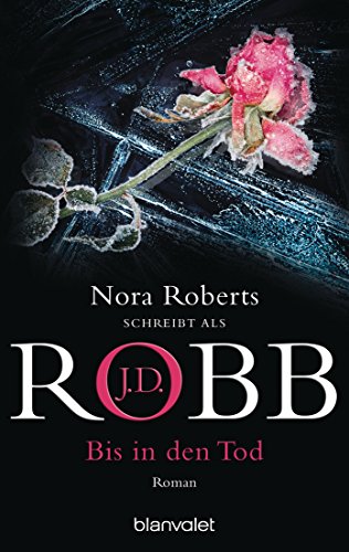 Bis in den Tod: Roman (Eve Dallas 4)