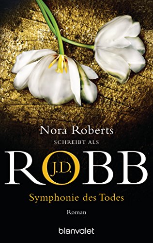 Symphonie des Todes: Roman (Eve Dallas 12)