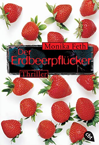 Der Erdbeerpflücker (Die Erdbeerpflücker-Reihe 1)