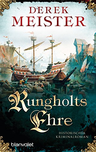 Rungholts Ehre: Historischer Kriminalroman (Patrizier Rungholt 1)