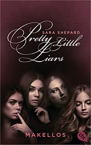 Pretty Little Liars - Makellos: Die Romanvorlage zur Kultserie „Pretty Little Liars“